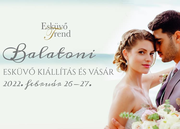 Balatoni Esküvő Kiállítás és Vásár, 2022. február 26-27.