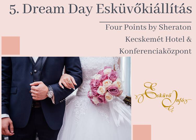 5. Dream Day Eskvkillts, 2020. szeptember 20.