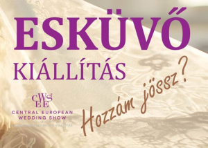 Central European Wedding Show,  2026. febru&aacute;r 28. - m&aacute;rcius 1.